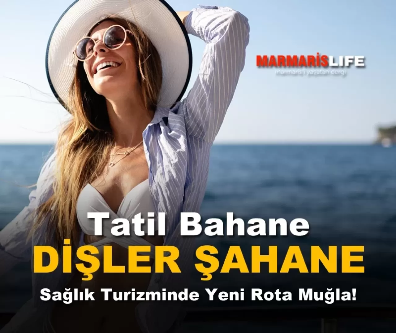 Tatil Bahane Dişler Şahane!