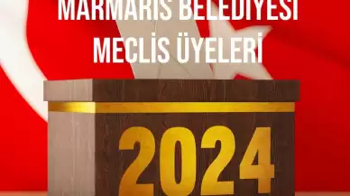 2024 Marmaris Belediye Meclis Üyeleri Belli Oldu!