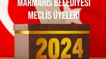 2024 Marmaris Belediye Meclis Üyeleri Belli Oldu!