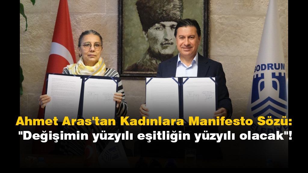Ahmet Aras, Muğla'da Toplumsal Cinsiyet Eşitliği İçin İmza Attı!